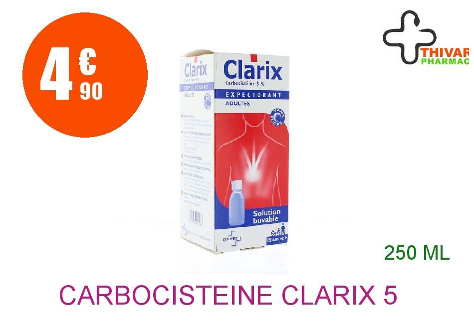 Achetez CARBOCISTEINE CLARIX 5 % Solution Buvable expectorant carbocistéine sans sucre adulte Flacon de 250ml
