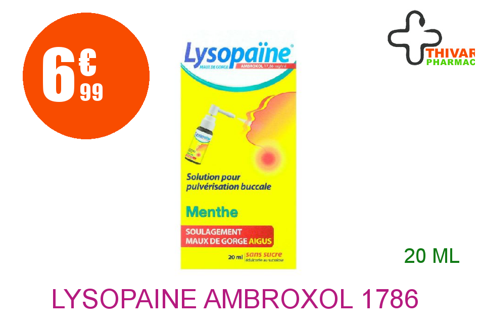 Achetez LYSOPAINE AMBROXOL 17,86 mg/ml Solution Pulvérisation Buccale maux de gorge sans sucre menthe édulcorée au sucralose Flacon de 20ml